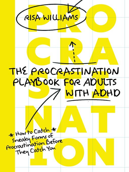 Title details for The Procrastination Playbook for Adults with ADHD by Risa Williams - Available